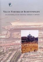 Vis En Vertier Op Scheveningen, Boeken, Geschiedenis | Wereld, Verzenden, Nieuw