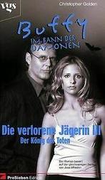 Buffy, Im Bann der Dämonen, Die verlorene Jägerin von un..., Verzenden