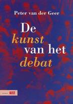 De kunst van het debat 9789012096775 Peter van der Geer, Boeken, Verzenden, Zo goed als nieuw, Peter van der Geer