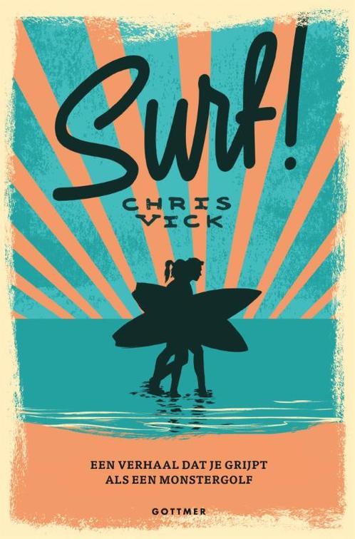 Surf! 9789025761936 Chris Vick, Boeken, Kinderboeken | Jeugd | 13 jaar en ouder, Gelezen, Verzenden