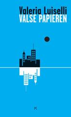 Valse papieren 9789079770106 Valeria Luiselli, Verzenden, Zo goed als nieuw, Valeria Luiselli