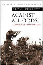 Against all odds Dramatic last stand actions, Verzenden