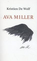 Ava Miller en ik 9789062656240 Kristien De Wolf, Verzenden, Gelezen, Kristien De Wolf