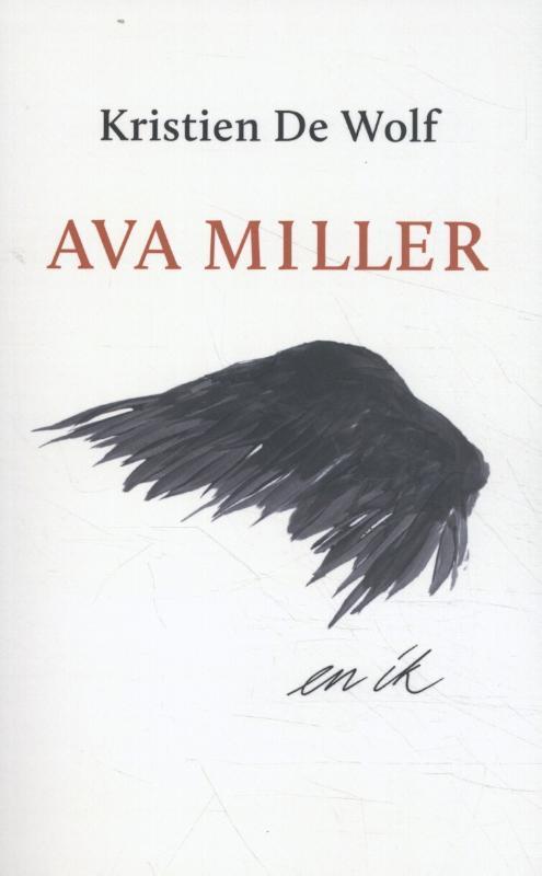 Ava Miller en ik 9789062656240 Kristien De Wolf, Boeken, Romans, Gelezen, Verzenden