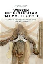 Werken met een lichaam dat moeilijk doet 9789463442459, Boeken, Verzenden, Gelezen, Joeri Calsius