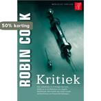 Kritiek 9789022993316 Robin Cook, Boeken, Verzenden, Gelezen, Robin Cook