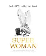 Superwoman 9789090334882 Lidewij Verweijen-van Leest, Verzenden, Gelezen, Lidewij Verweijen-van Leest