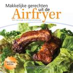 Makkelijke gerechten uit de Airfryer 9789402218893, Verzenden, Zo goed als nieuw, Van Weert Saskia