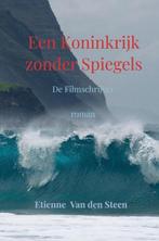 Een Koninkrijk zonder Spiegels 9789464924428, Boeken, Verzenden, Zo goed als nieuw, Etienne van den Steen