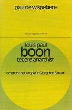 Louis Paul Boon, tedere anarchist 9789023663799 Wispelaere, Boeken, Verzenden, Gelezen, Wispelaere