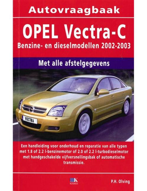 2002 - 2003 OPEL VECTRA C VRAAGBAAK NEDERLANDS, Autos : Divers, Modes d'emploi & Notices d'utilisation