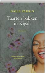 Taarten Bakken In Kigali 9789047200833, Boeken, Verzenden, Gelezen, Gaile Parkin