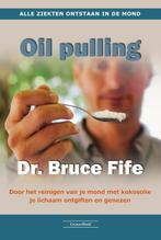 Oil Pulling 9789079872909, Bruce Fife, Verzenden