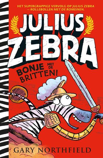 Bonje met de Britten / Julius Zebra / 2 9789021028163, Verzenden, Gary Northfield