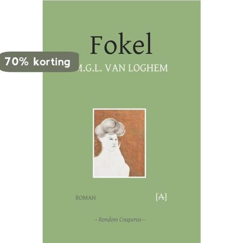 Fokel / Rondom Couperus / 1 9789491618383 M.G.L. van Loghem, Boeken, Romans, Zo goed als nieuw, Verzenden