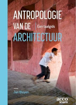 Antropologie van de architectuur 9789464671667 Jan Bleyen, Boeken, Schoolboeken, Gelezen, Verzenden