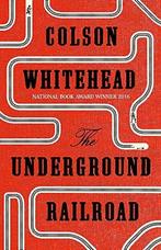 The underground railroad 9780708898376 Colson Whitehead, Boeken, Verzenden, Gelezen, Colson Whitehead