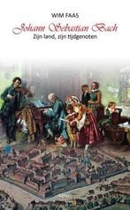 Johann Sebastian Bach 9789463387620 Wim Faas, Boeken, Verzenden, Zo goed als nieuw, Wim Faas