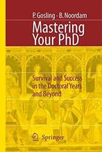 Mastering Your PhD 9783540333876 Patricia A. Gosling, Verzenden, Patricia A. Gosling