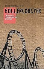 Rollercoaster: ...wenn das Leben Loopings schreibt ...  Book, Verzenden