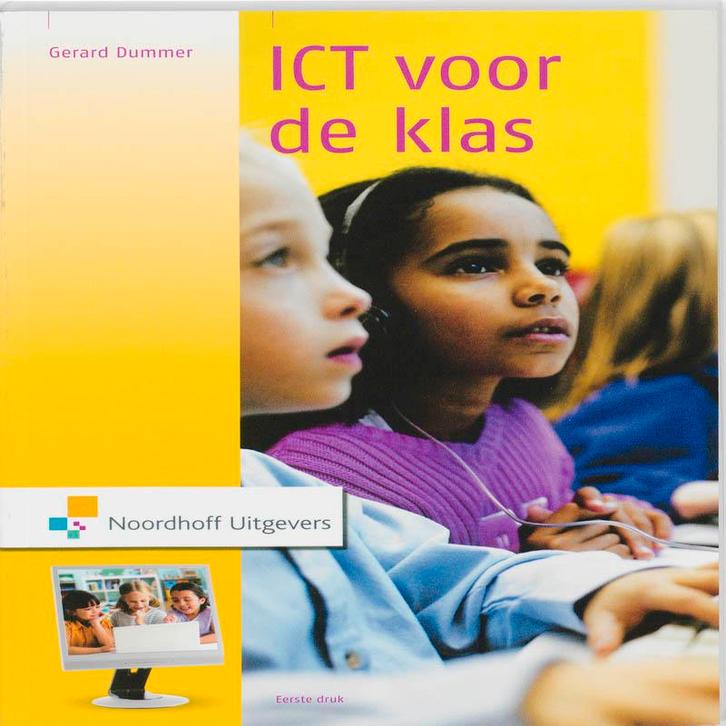 ICT voor de klas 9789001794958 Gerard Dummer, Livres, Livres scolaires, Envoi