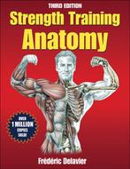 Strength Training Anatomy 3rd 9780736092265, Frédéric Delavier, Zo goed als nieuw, Verzenden