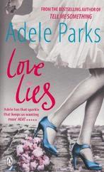 Love Lies 9780141041025, Adele Parks, Verzenden