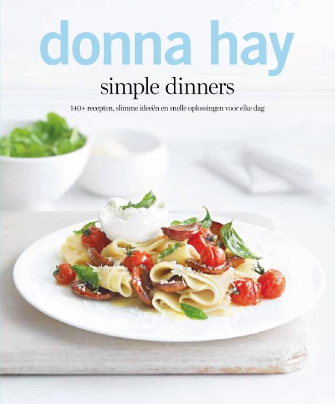 Simple dinners 9789000310777 Donna Hay, Livres, Livres de cuisine, Envoi