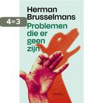 Problemen die er geen zijn 9789044650280 Herman Brusselmans, Boeken, Verzenden, Gelezen, Herman Brusselmans