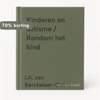 Kinderen en autisme / Rondom het kind 9789053520529, Boeken, Verzenden, Zo goed als nieuw, I.A. van Berckelaer-Onnes