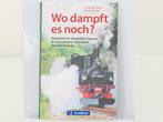 GeraMond Wo dampft es noch? Reiseziele für Dampflok-Freun.., Ophalen of Verzenden, Nieuw
