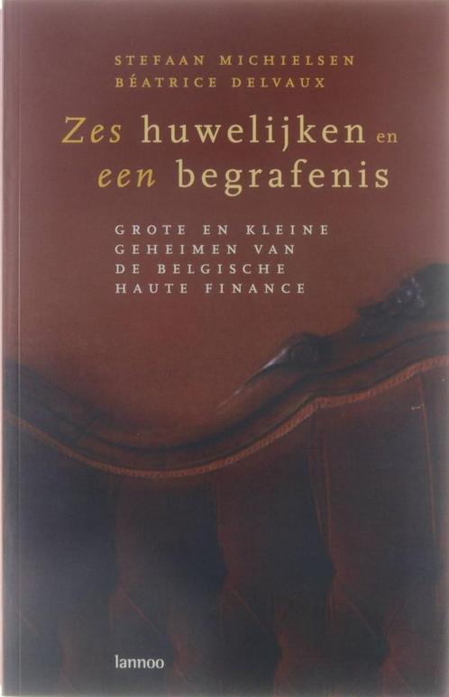 ZES HUWELIJKEN EN EEN BEGRAFENIS 9789020937442 B. Delvaux, Boeken, Economie, Management en Marketing, Zo goed als nieuw, Verzenden