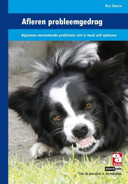 Afleren probleemgedrag / Over dieren 9789058216281, Boeken, Hobby en Vrije tijd, Zo goed als nieuw, Verzenden