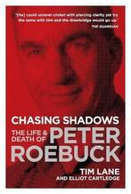 Chasing Shadows: The Life and Death of Peter Roebuck, T., Gelezen, Tim Lane, Elliot Cartledge, Verzenden