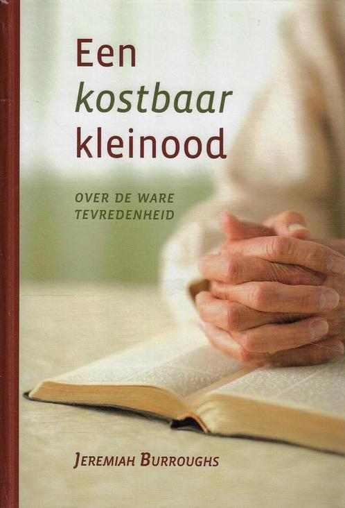 Kostbaar kleinood 9789033124853 Jeremiah Burroughs, Boeken, Godsdienst en Theologie, Gelezen, Verzenden