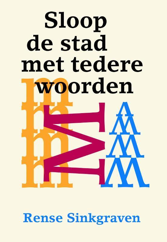 Sloop de stad met tedere woorden 9789077487679 R. Sinkgraven, Boeken, Gedichten en Poëzie, Zo goed als nieuw, Verzenden