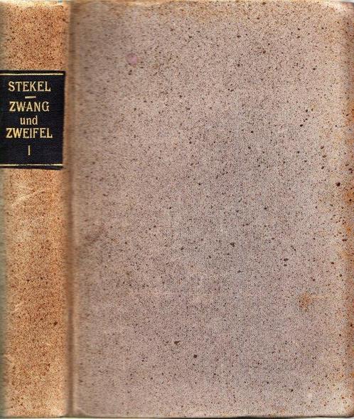 Wilhelm Stekel - Zwang und Zweifel - 1927-1928, Antiek en Kunst, Antiek | Boeken en Manuscripten