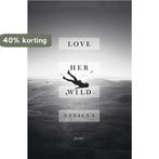 Love Her Wild 9781501171239 Atticus, Verzenden, Zo goed als nieuw, Atticus