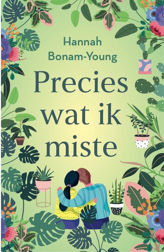 Precies wat ik miste 9789464821956 Hannah Bonam-Young, Boeken, Literatuur, Zo goed als nieuw, Verzenden