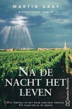 NA DE NACHT HET LEVEN 9789044929829 Martin Gray, Boeken, Verzenden, Gelezen, Martin Gray