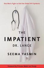 The Impatient Dr. Lange 9781421426624 Seema Yasmin, Verzenden, Zo goed als nieuw, Seema Yasmin