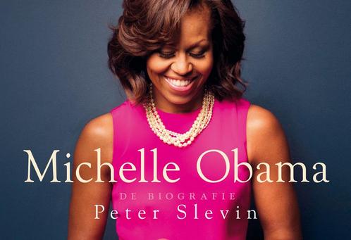 Michelle Obama 9789049806941 Peter Slevin, Boeken, Overige Boeken, Gelezen, Verzenden