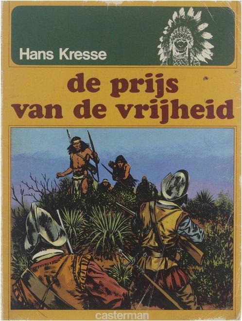 Hans Kresse - Indianen de prijs van de vrijheid, Livres, Livres Autre, Envoi