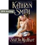 Still In My Heart 9780060740740 Kathryn Smith, Verzenden, Gelezen, Kathryn Smith