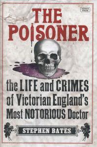 The poisoner: the life and crimes of Victorian Englands, Livres, Livres Autre, Envoi