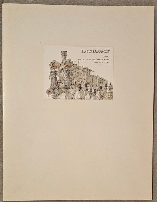 Paul Flora (1922-2009) - Das Dampfroß (complete portfolio, Antiquités & Art, Antiquités | Autres Antiquités