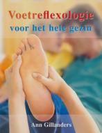 Voetreflexologie voor het hele gezin - Ann Gillanders - 9789, Boeken, Gezondheid, Dieet en Voeding, Nieuw, Verzenden