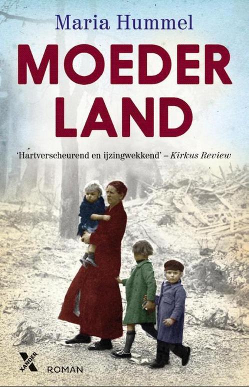 Moederland 9789401601528 Maria Hummel, Boeken, Romans, Zo goed als nieuw, Verzenden