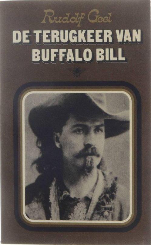 De terugkeer van Buffalo Bill 9789023403647, Boeken, Overige Boeken, Gelezen, Verzenden