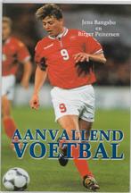 Aanvallend voetbal / Voetbaltactiek / 1 9789053220610, Boeken, Verzenden, Zo goed als nieuw, J. Bangsbo